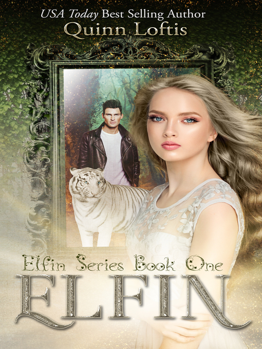 Title details for Elfin, Book 1 the Elfin Series by Quinn Loftis - Available